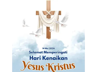 Selamat memperingati Kenaikan Isa Almasih bagi seluruh umat Kristiani.